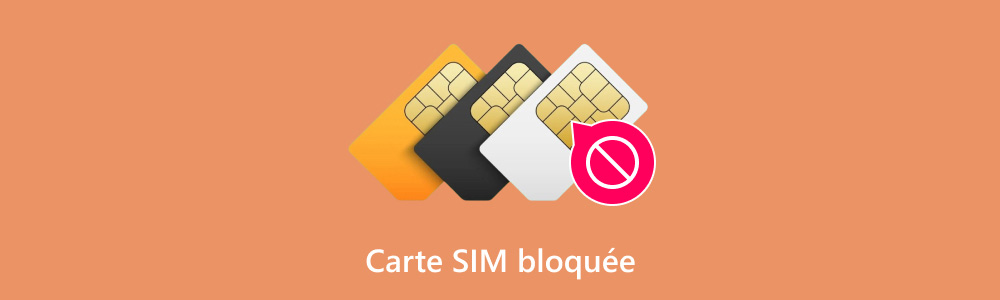 Débloquer une carte SIM verrouillée