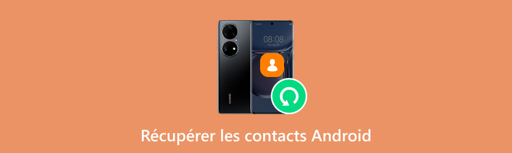 Récupérer des contacts Android