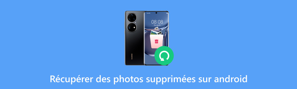 Récupérer les photos Android supprimées