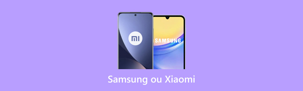 Samsung ou Xiaomi
