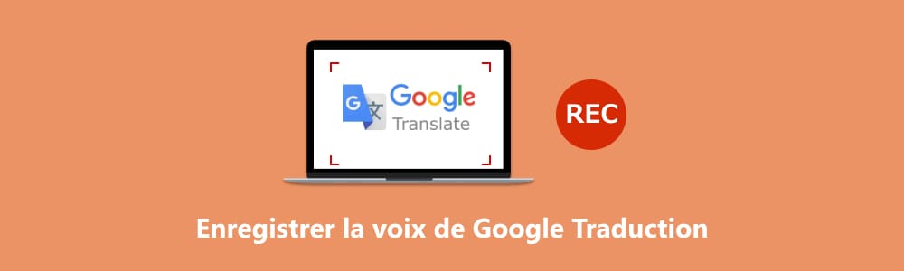 enregistrer la voix de Google Traduction