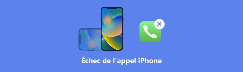 L'échec de l'appel iPhone