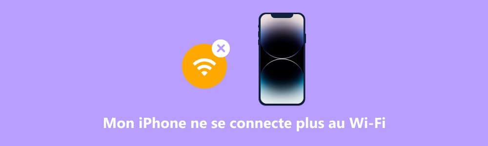 iPhone ne se connecte plus au wifi