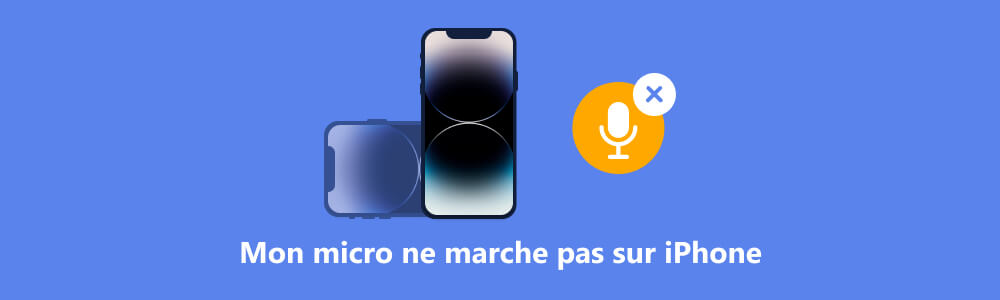 Mon micro iPhone ne marche plus