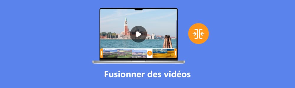 Fusionner deux ou plusieurs vidéos en une seule